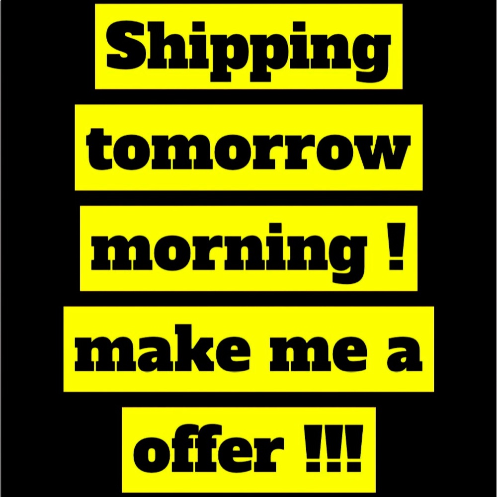 Shipping Tomorrow !